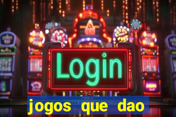 jogos que dao dinheiro sem deposito